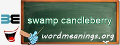 WordMeaning blackboard for swamp candleberry